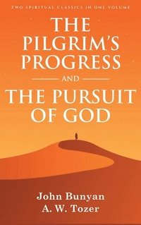 bokomslag The Pilgrim's Progress and The Pursuit of God