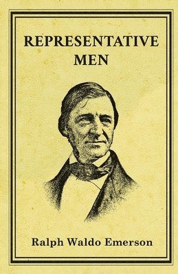 Ralph Waldo Emerson - Representative Men, Häftad