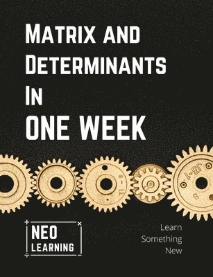 Matrix And Determinants In One Week 1