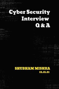 bokomslag Cyber Security Interview Q & A