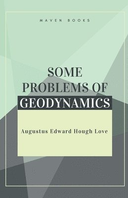 Some Problems of Geodynamics 1