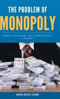 bokomslag The Problem of Monopoly