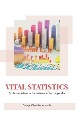 George Chandler Whipple - Vital Statistics, Häftad
