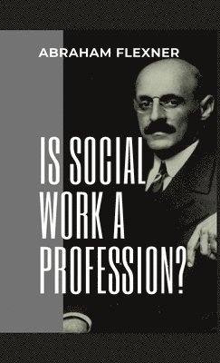 Is Social Work a Profession? 1