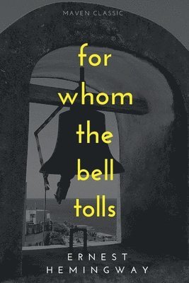 Ernest Hemingway - For Whom The Bell Tolls, Häftad