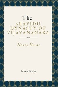 bokomslag The Aravidu Dynasty of Vijayanagara