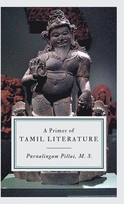 bokomslag A Primer of TAMIL LITERATURE