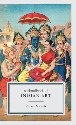 bokomslag A Handbook of INDIAN ART