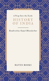 bokomslag A Peep Into the Early HISTORY OF INDIA