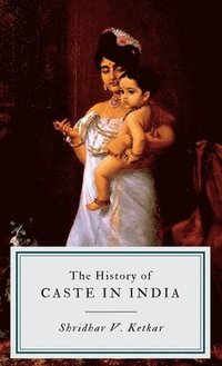 bokomslag The History of CASTE IN INDIA