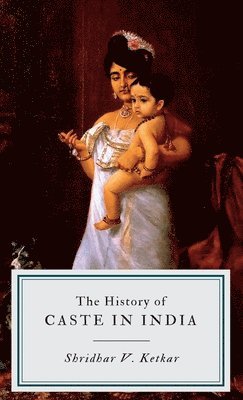 The History of CASTE IN INDIA 1