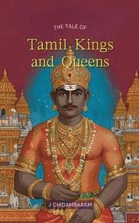 bokomslag The Tale of Tamil Kings and Queens