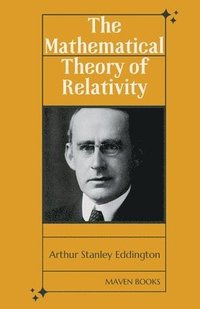 bokomslag The Mathematical Theory of Relativity