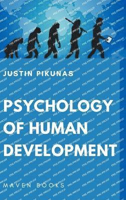 Justin Pikunas - Psychology of Human Development, Inbunden