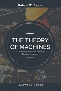 bokomslag The Theory of Machines