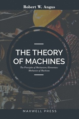 bokomslag The Theory of Machines