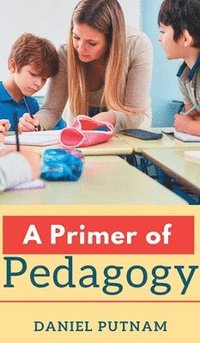 bokomslag Primer of Pedagogy