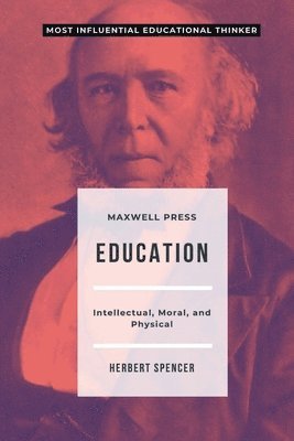 bokomslag Education Intellectual, Moral, and Physical