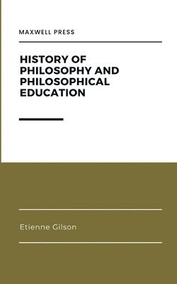 bokomslag History of Philosophy and Philosophical Education