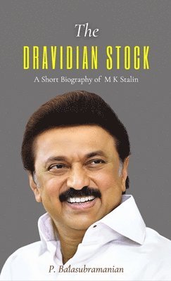 bokomslag The DRAVIDIAN STOCK A Short Biography of M K Stalin
