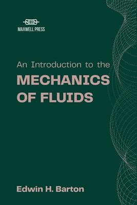 bokomslag An Introduction to the Mechanics of Fluids