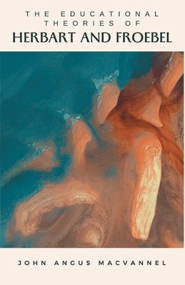 Educational Theories of HERBART AND FROEBEL