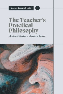 Teacher's Practical Philosophy