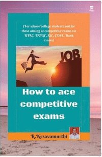 bokomslag How to ace competitive exams