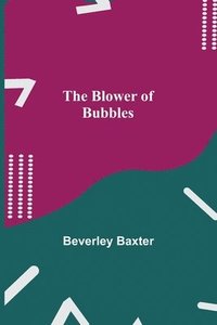bokomslag The Blower of Bubbles