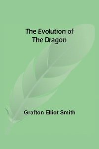 bokomslag The Evolution of the Dragon