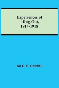 bokomslag Experiences of a Dug-out, 1914-1918