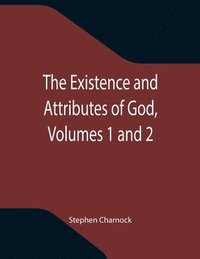 bokomslag Existence and Attributes of God, Volumes 1 and 2