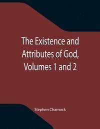 bokomslag The Existence and Attributes of God, Volumes 1 and 2