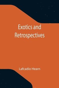 bokomslag Exotics and Retrospectives