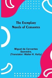bokomslag The Exemplary Novels of Cervantes