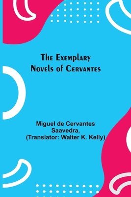 The Exemplary Novels of Cervantes 1