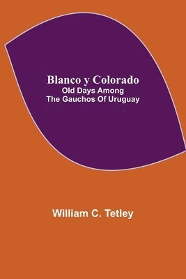 William C Tetley, William C. Tetley - Blanco y Colorado, Häftad