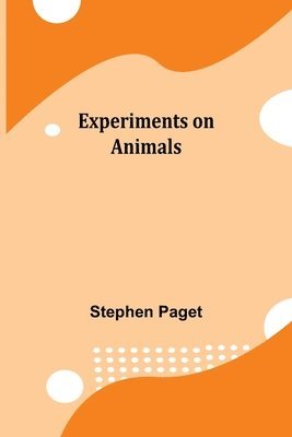 Experiments on Animals 1