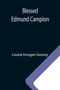 bokomslag Blessed Edmund Campion
