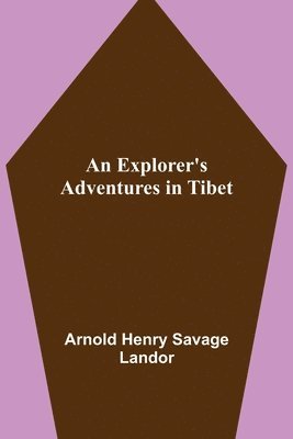 An Explorer's Adventures in Tibet 1