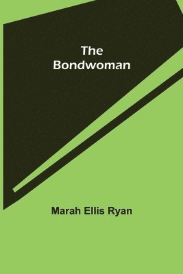The Bondwoman 1
