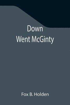 Down Went McGinty 1