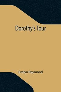 bokomslag Dorothy's Tour