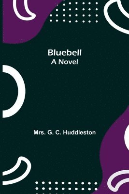 Bluebell; A Novel 1