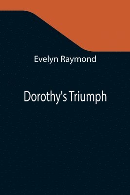 bokomslag Dorothy's Triumph