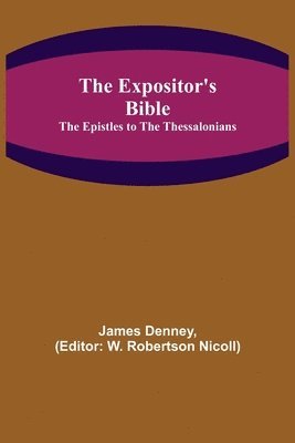 James Denney, W Robertson Nicoll), W. Robertson Nicoll) - Expositor's Bible, Häftad