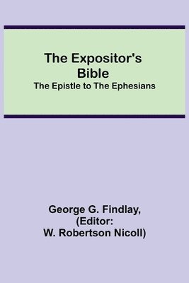 George G Findlay, George G. Findlay, W Robertson Nicoll), W. Robertson Nicoll) - Expositor's Bible, Häftad