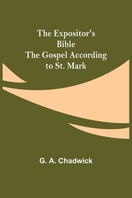 G A Chadwick, G. A. Chadwick - Expositor's Bible, Häftad