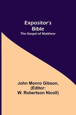John Monro Gibson, W Robertson Nicoll, W. Robertson Nicoll - Expositor's Bible, Häftad