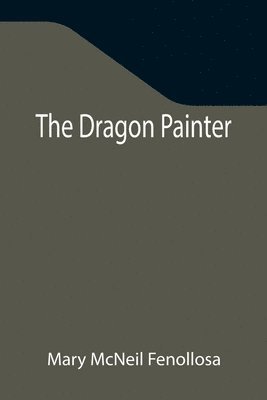 The Dragon Painter 1